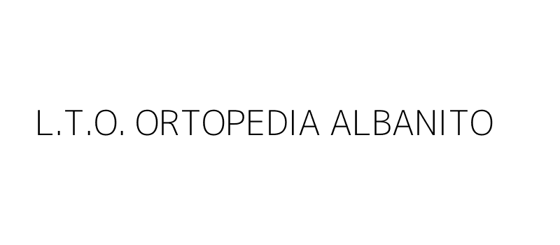 L.T.O. ORTOPEDIA ALBANITO